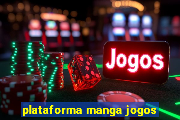 plataforma manga jogos